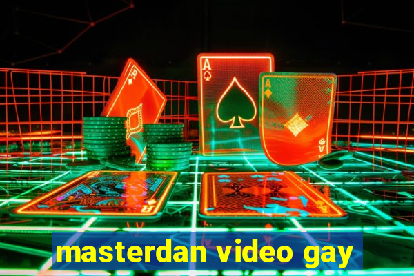 masterdan video gay